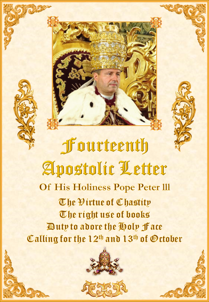 <a href="/wp-content/uploads/2019/08/Fourteenth-Letter-Pope-Peter-III-English.pdf" title="Fourteenth Apostolic Letter of His Holiness Pope Peter III"><i>Fourteenth Apostolic Letter of His Holiness Pope Peter III</i><br><br>Zobacz więcej</a>