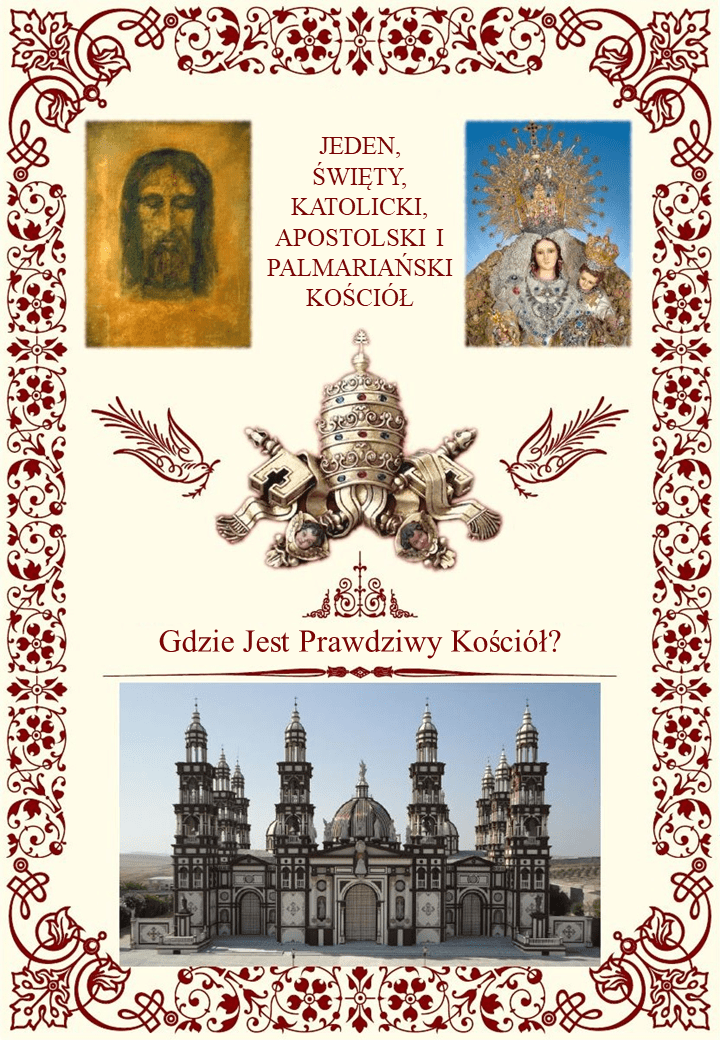 <a href="https://www.kosciolpalmarianski.org/wp-content/uploads/2018/11/where-is-the-true-church-english.pdf" title="Gdzie Jest Prawdziwy Kościół?">Gdzie Jest Prawdziwy Kościół?<br><br>Zobacz więcej</a>
